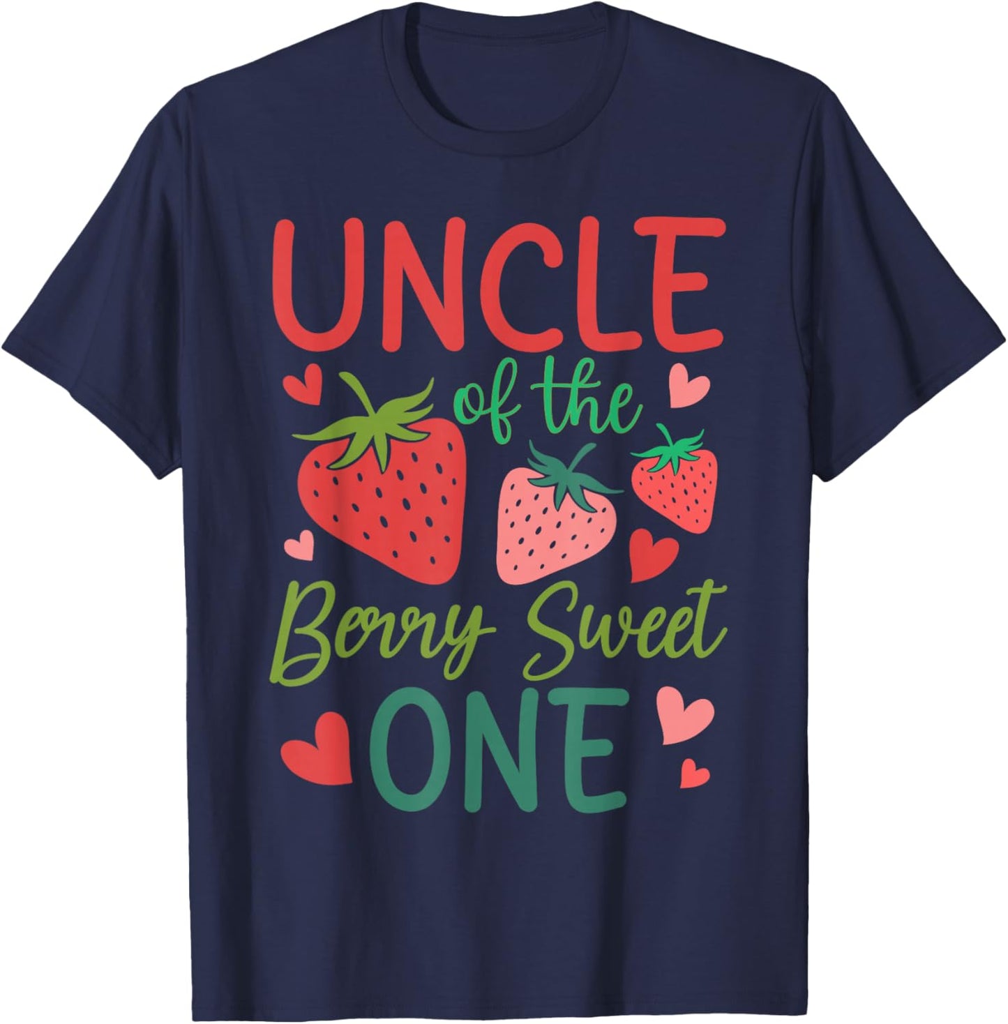 Uncle of The Berry Sweet One Strawberry Birthday Family T-Shirt - T-Shirt | Navy
