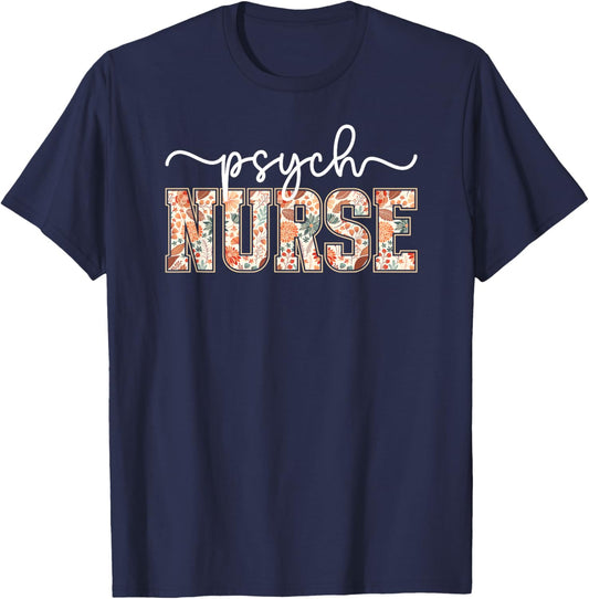 Psych Nurse Flowers Psychiatric Nursing Psychiatric Nurse T-Shirt - T-Shirt | Navy
