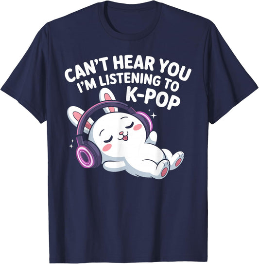 Can't Hear You I'm Listening to K-Pop Cute Chill Rabbit T-Shirt - T-Shirt | Navy