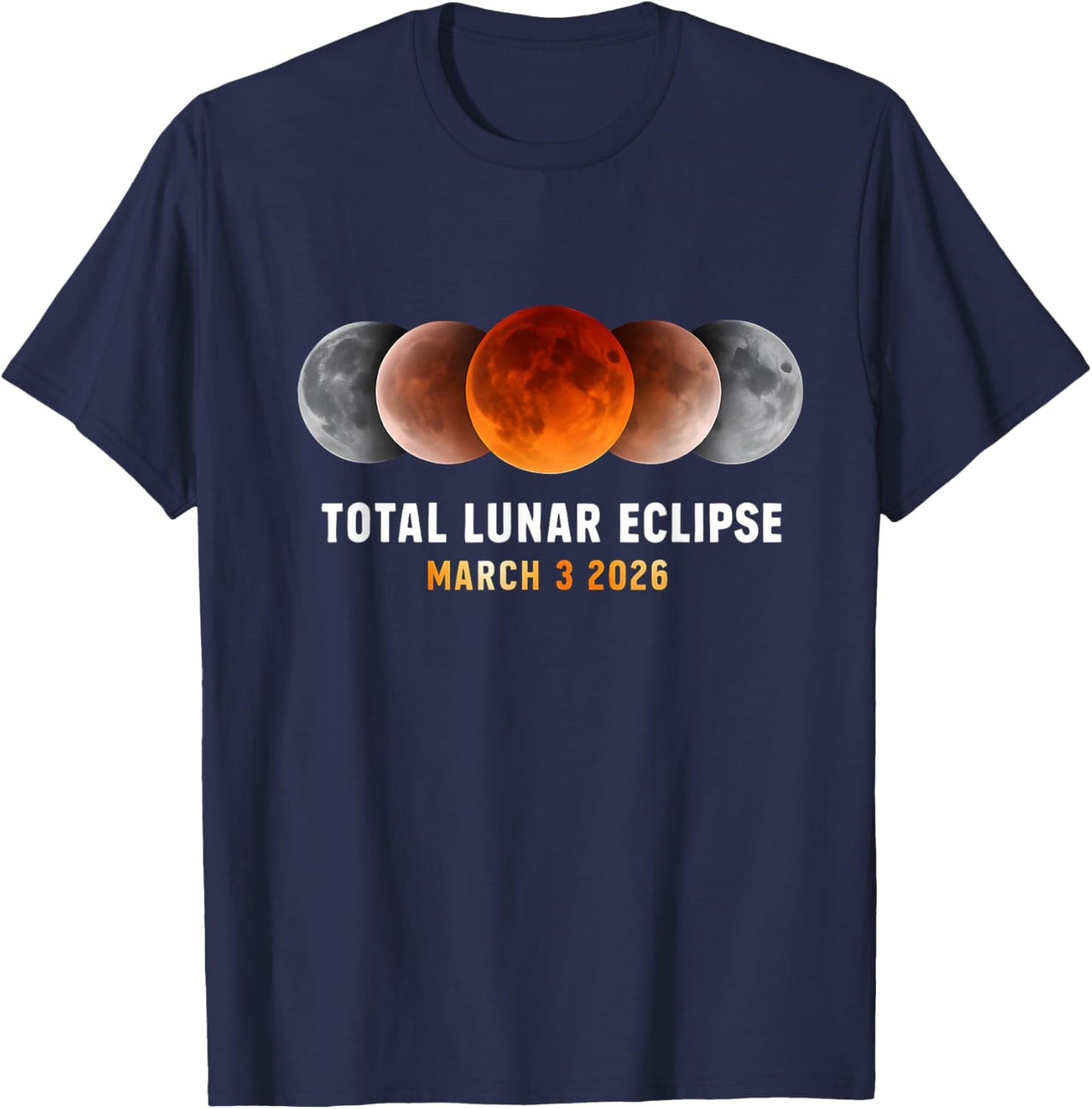 Total Lunar Eclipse 3 March 2026, Blood Moon, Astronomy Sky T-Shirt - T-Shirt | Navy