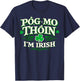 Funny St.Patrick’s Day Póg Mo Thóin Kiss me I’m Irish Joke T-Shirt - T-Shirt | Navy