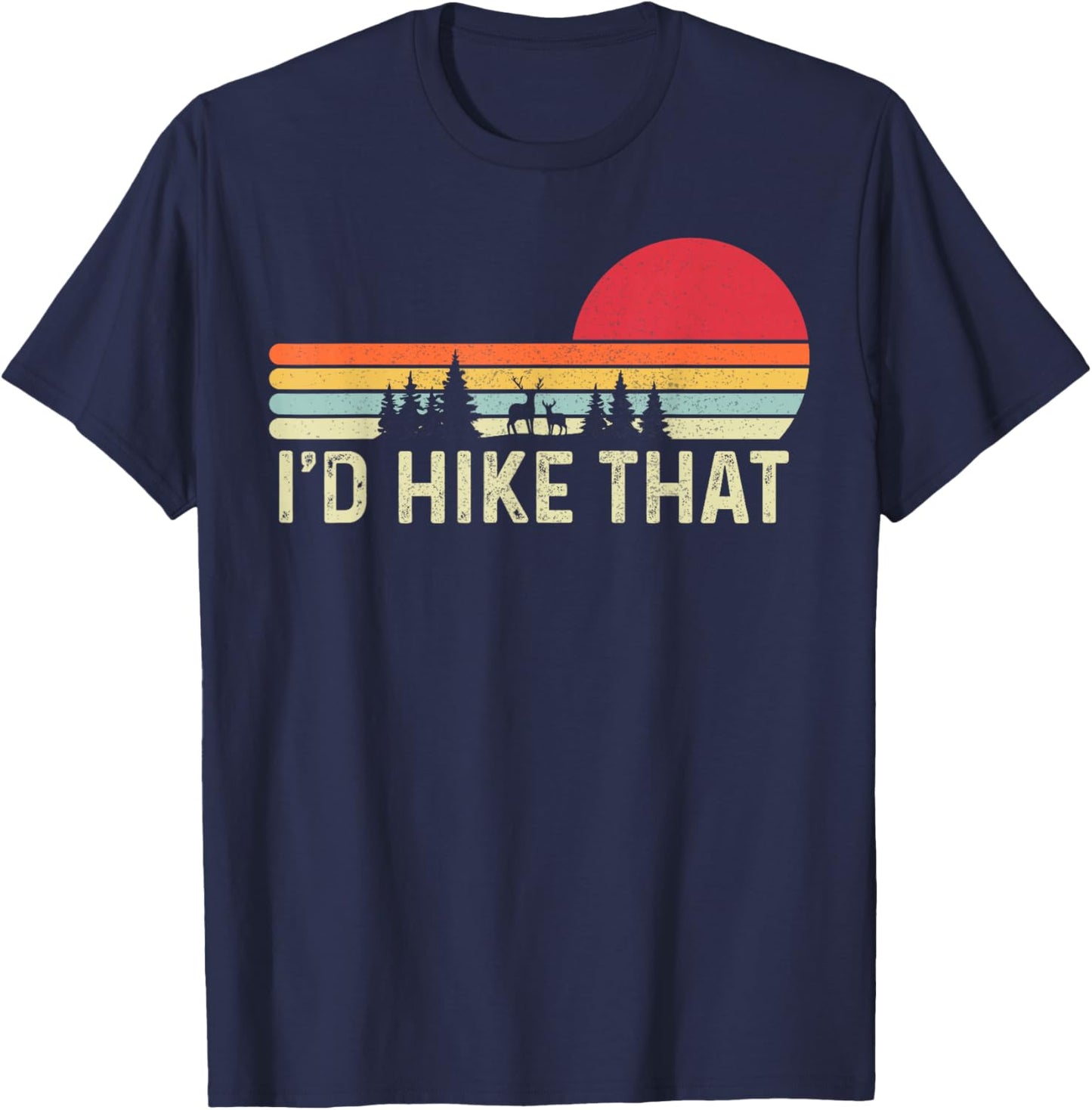 Hiking Society I'd Hike That Mountain Hiking Outdoor Hiker T-Shirt - T-Shirt | Navy