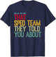 Hello We are that SPED Team They Told You About T-Shirt - T-Shirt | Navy