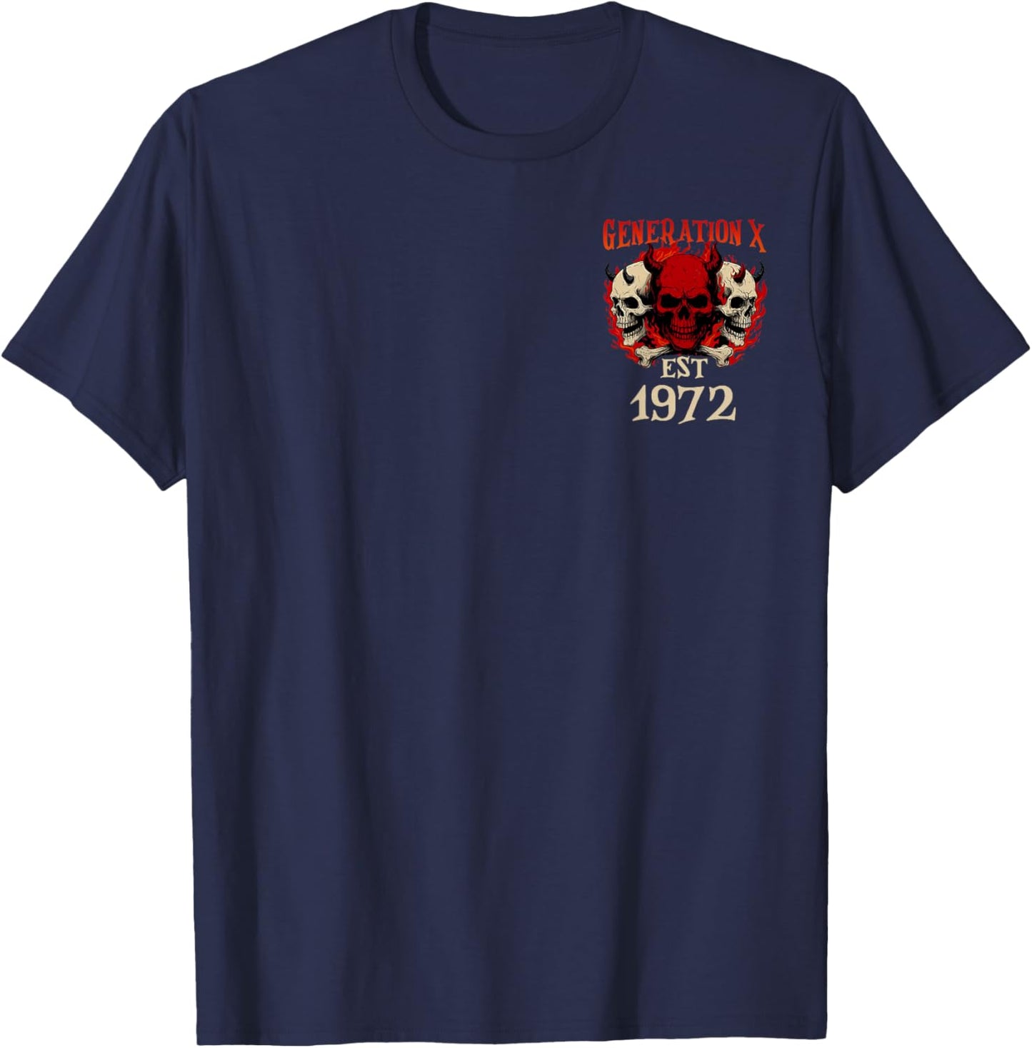 (2 Sided) Gen X 1972 One Day I'm Gonna Just Say Fuck It All T-Shirt - T-Shirt | Navy