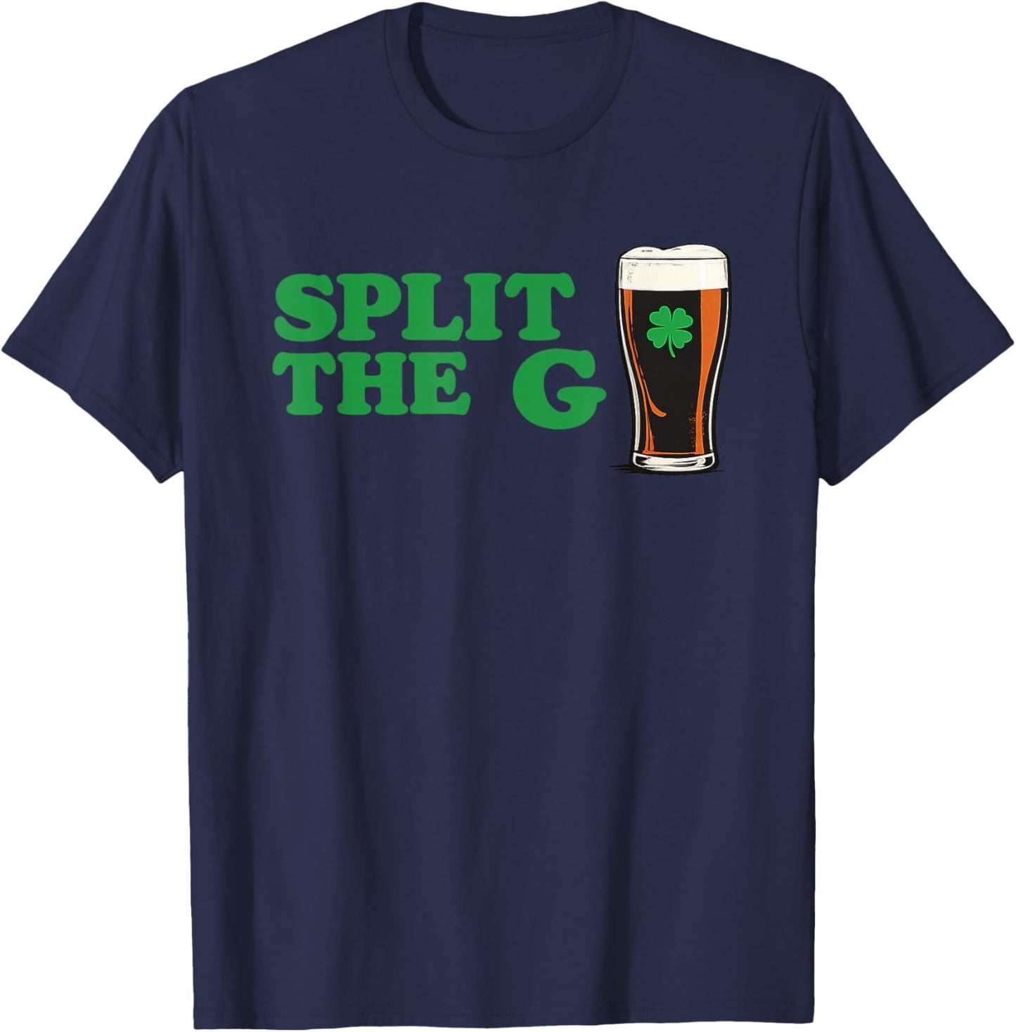 Split The G Funny Irish Beer Quote T-Shirt - T-Shirt | Navy