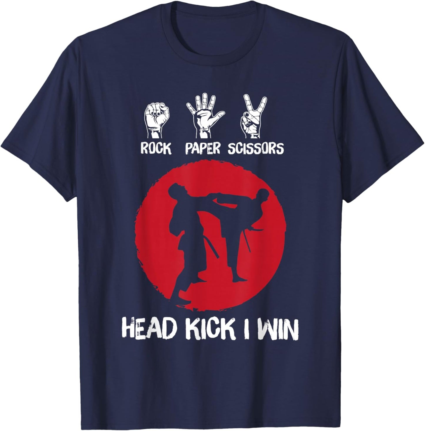 Rock Paper Scissors Head Kick I Win Funny Karate Taekwondo T-Shirt - T-Shirt | Navy