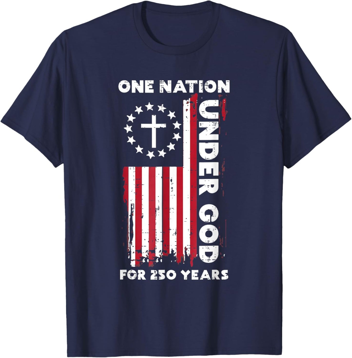 250 Year USA American Flag 250th Anniversary Christian God T-Shirt - T-Shirt | Navy