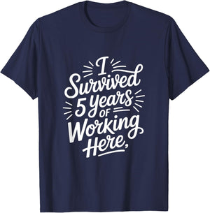 Funny I Survived 5 Years Working Here Saying T-Shirt - T-Shirt | Navy