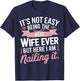 It's Not Easy Being The Best Wife Ever Couple Anniversary T-Shirt - T-Shirt | Navy