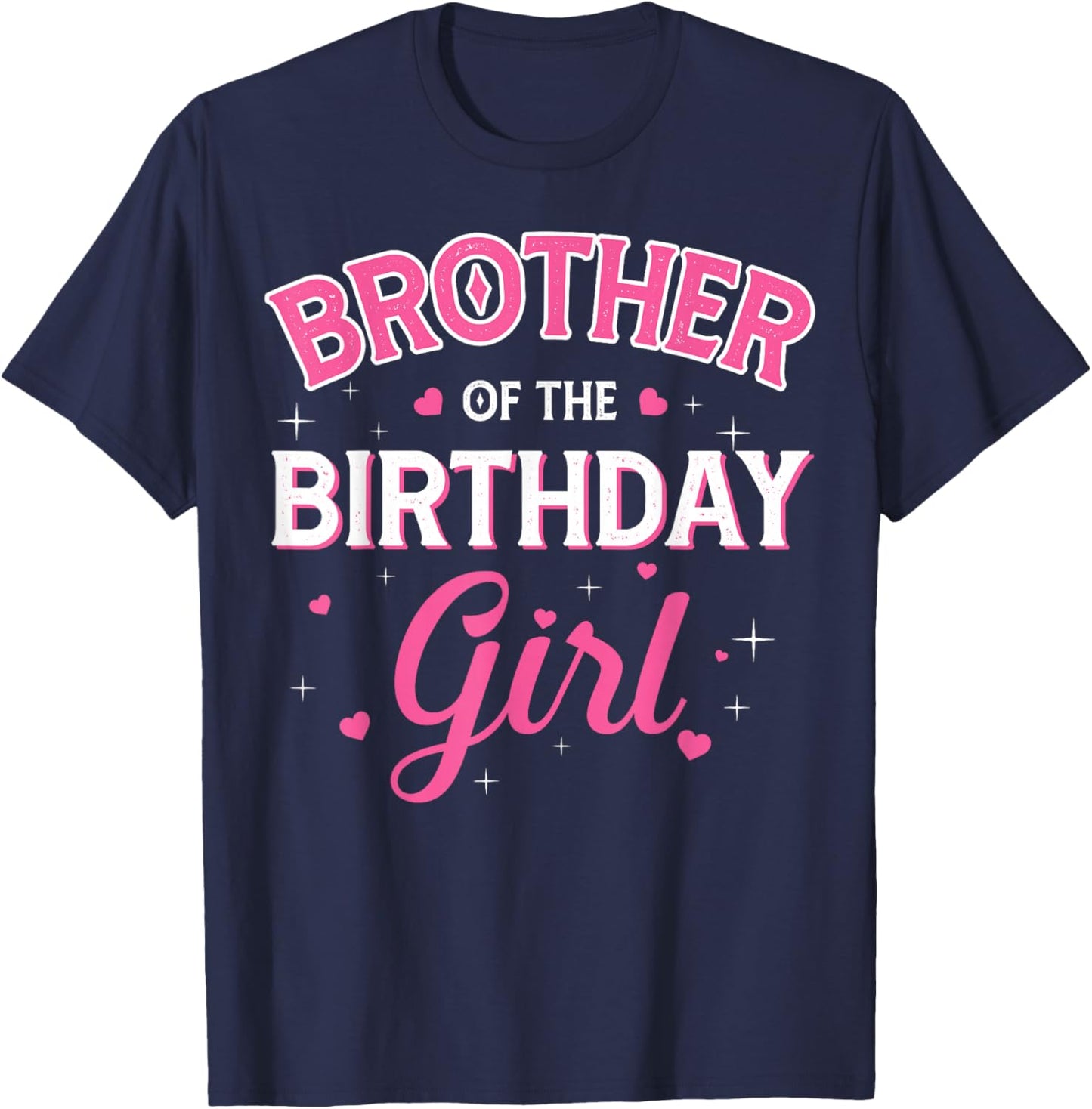 Brother of The Birthday Girl Family Party Birthday Outfit T-Shirt - T-Shirt | Navy