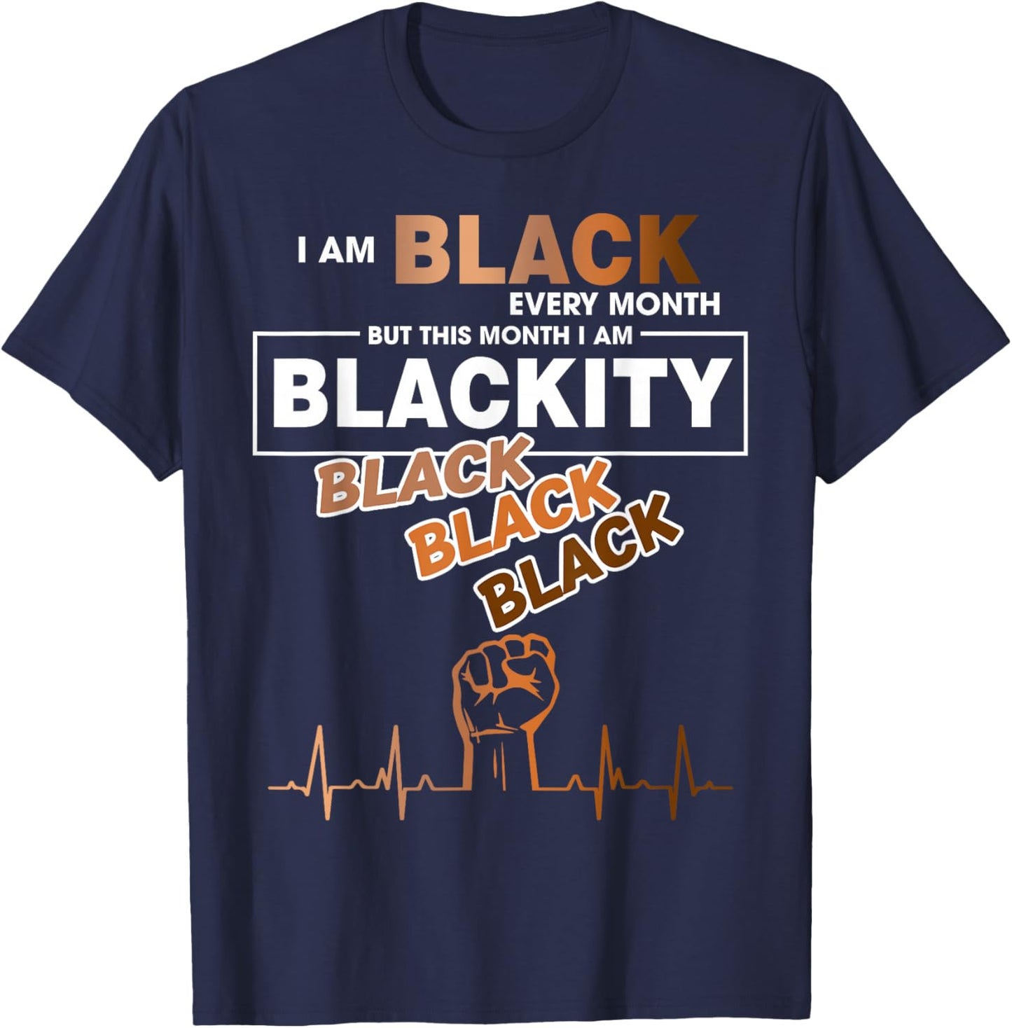 Blackity Black Every Month Black History BHM African T-Shirt - T-Shirt | Navy
