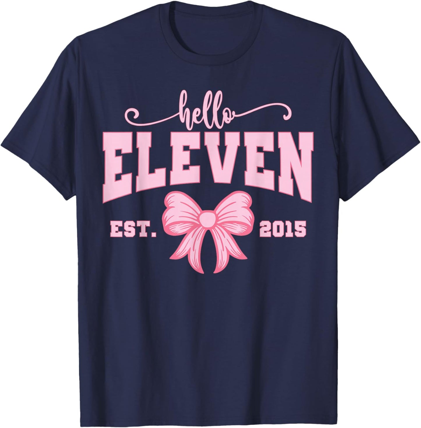 Hello Eleven Est 2015 Girls Coquette Bow 11th Birthday T-Shirt - T-Shirt | Navy