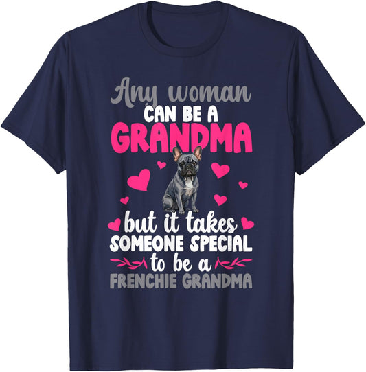 to Be A Frenchie Grandma of A French Bulldog Grandmother T-Shirt - T-Shirt | Navy