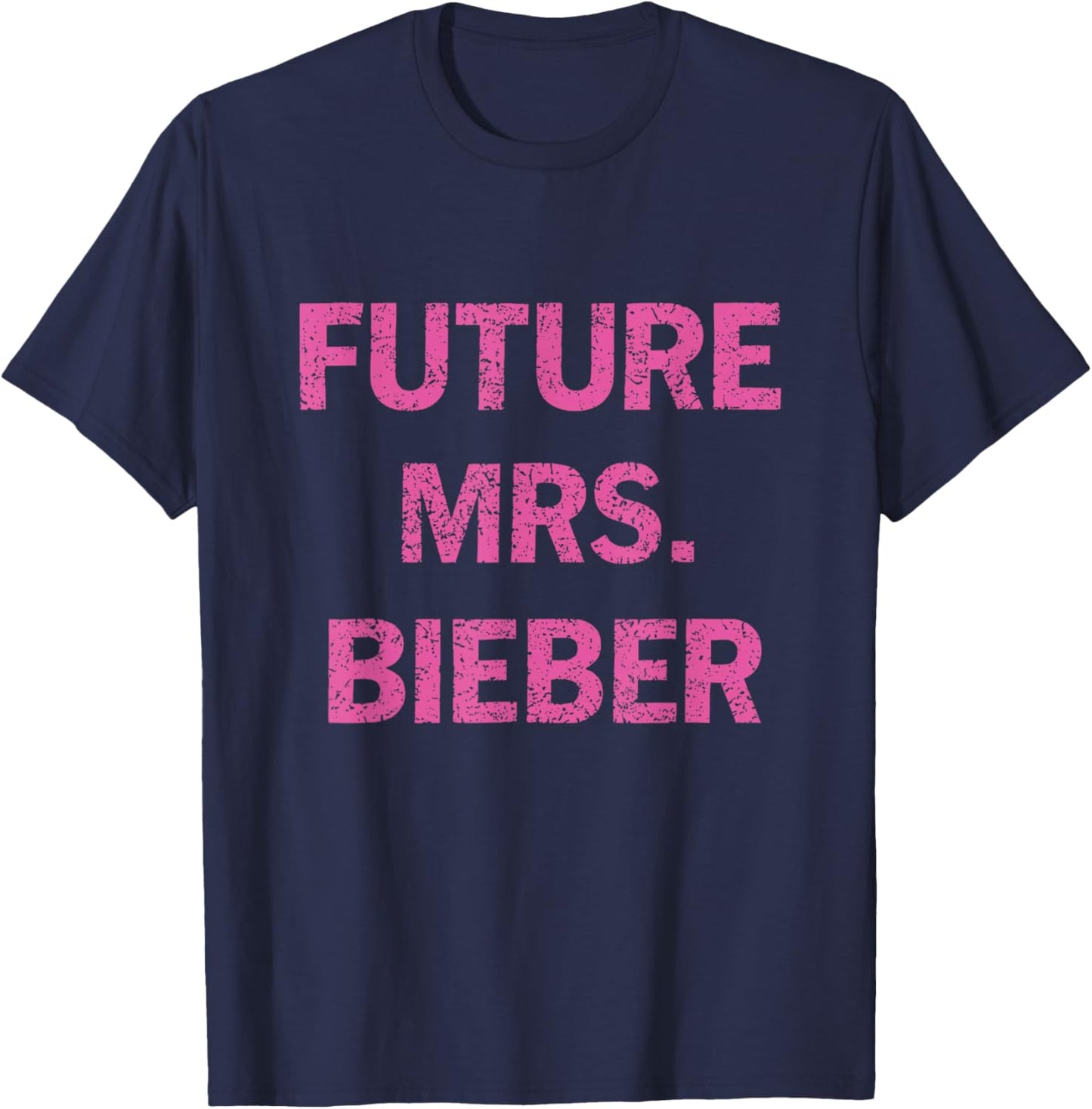 Future Mrs Bieber Funny Men Women Kids T-Shirt - T-Shirt | Navy