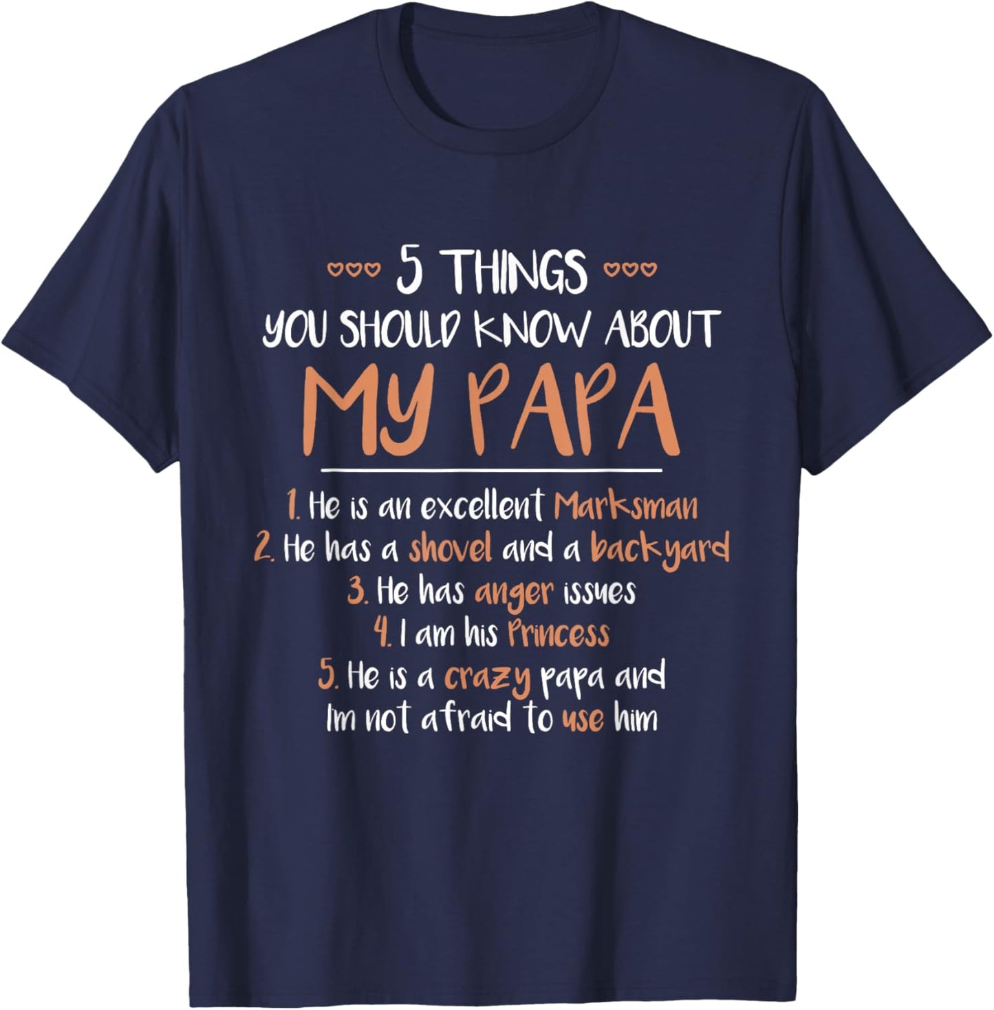 5 Things You Should Know About My PAPA Excellent Marksman T-Shirt - T-Shirt | Navy