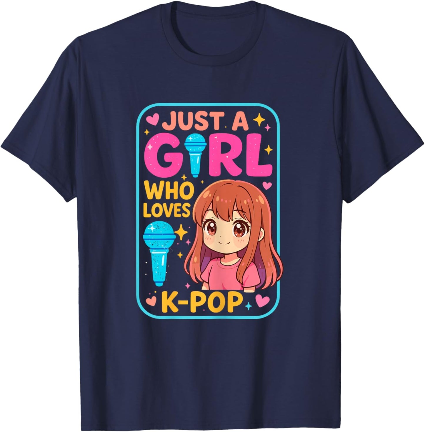 Just a Girl who Loves K-Pop Korean Music T-Shirt - T-Shirt | Navy