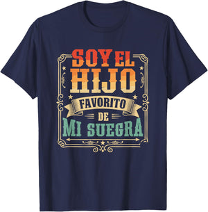 Soy El Hijo Favorito De Mi Suegra Yerno T-Shirt - T-Shirt | Navy
