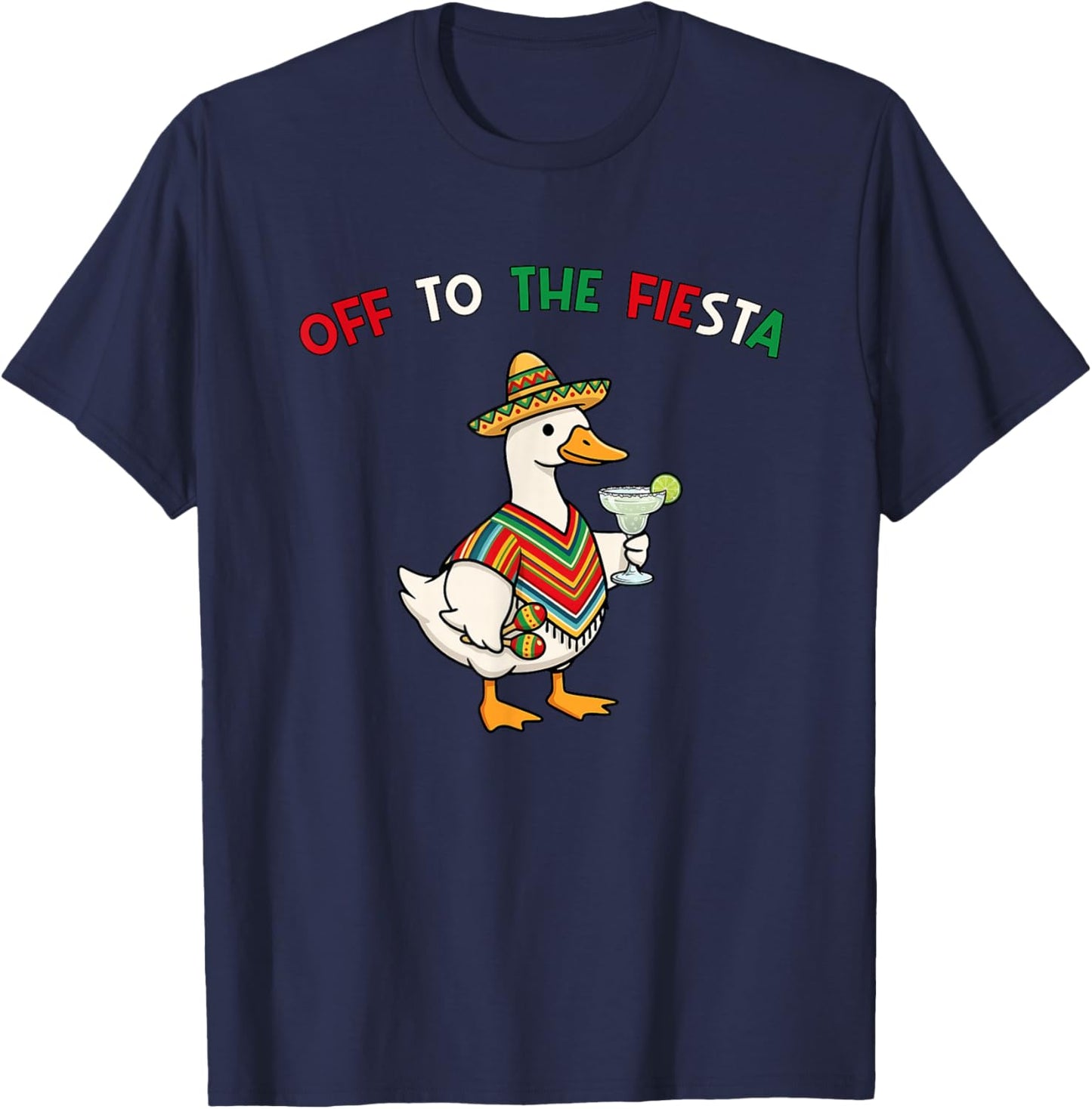 Off to The Fiesta Silly-Goose Drinks Margarita Cinco de Mayo T-Shirt - T-Shirt | Navy