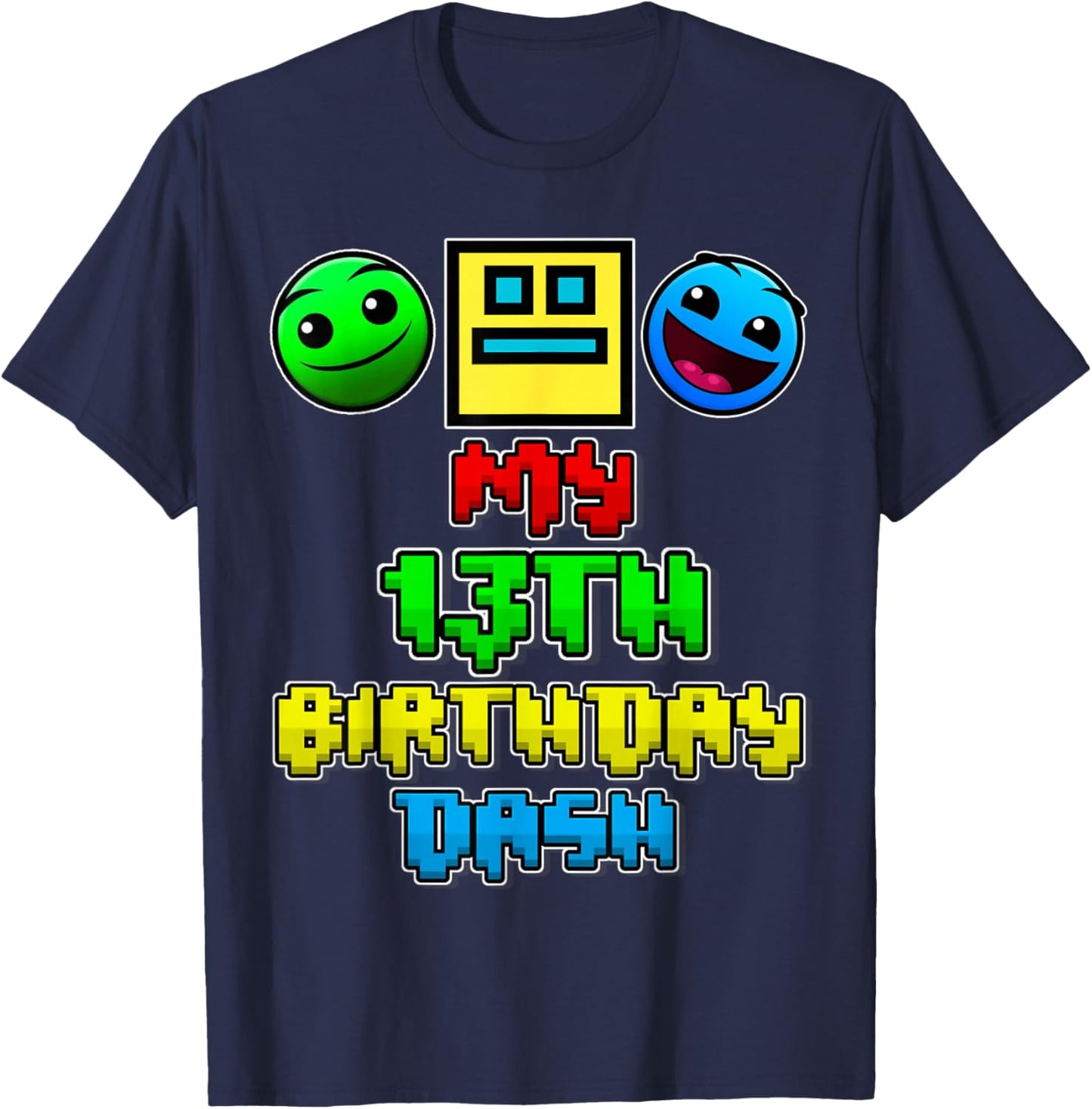 My 13th Birthday Dash Video Game Theme Kid 13 Party Geometry T-Shirt - T-Shirt | Navy