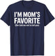 Funny Moms Favorite Son Daughter I'm Mom's Favorite T-Shirt - T-Shirt | Navy