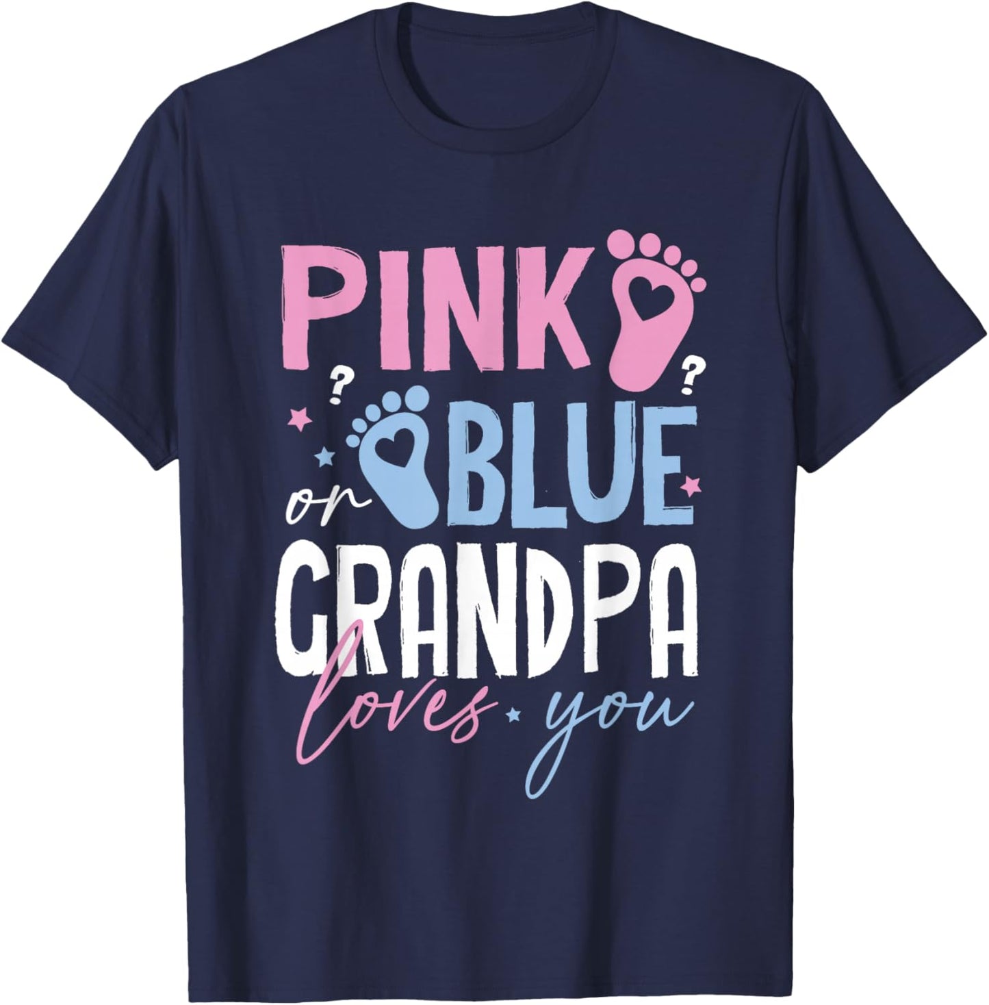 Pink or Blue Grandpa Loves You Gender Reveal New Grandfather T-Shirt - T-Shirt | Navy