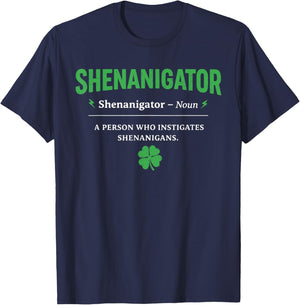 Shenanigator Funny St Patricks Day Shenanigans Men Women Kid T-Shirt - T-Shirt | Navy