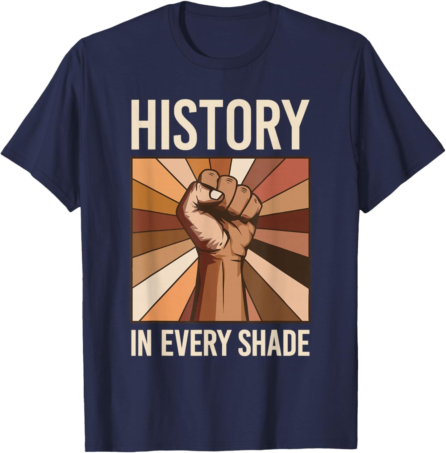 History in Every Shade Black History Melanin Men Women Kids T-Shirt - T-Shirt | Navy