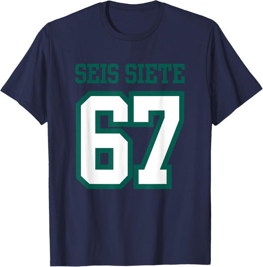 SEIS Siete 67 Six Seven Meme Gen Alpha Funny Spanish Teacher T-Shirt - T-Shirt | Navy