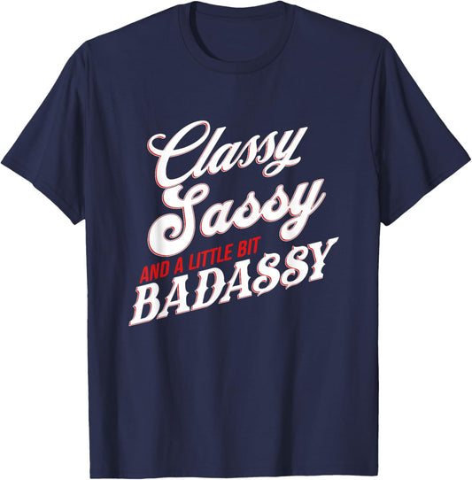 Classy Sassy and A Little Bit Badassy Retro Quote T-Shirt - T-Shirt | Navy