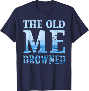 The Old Me Drowned Christian Baptism Reborn Faith T-Shirt - T-Shirt | Navy