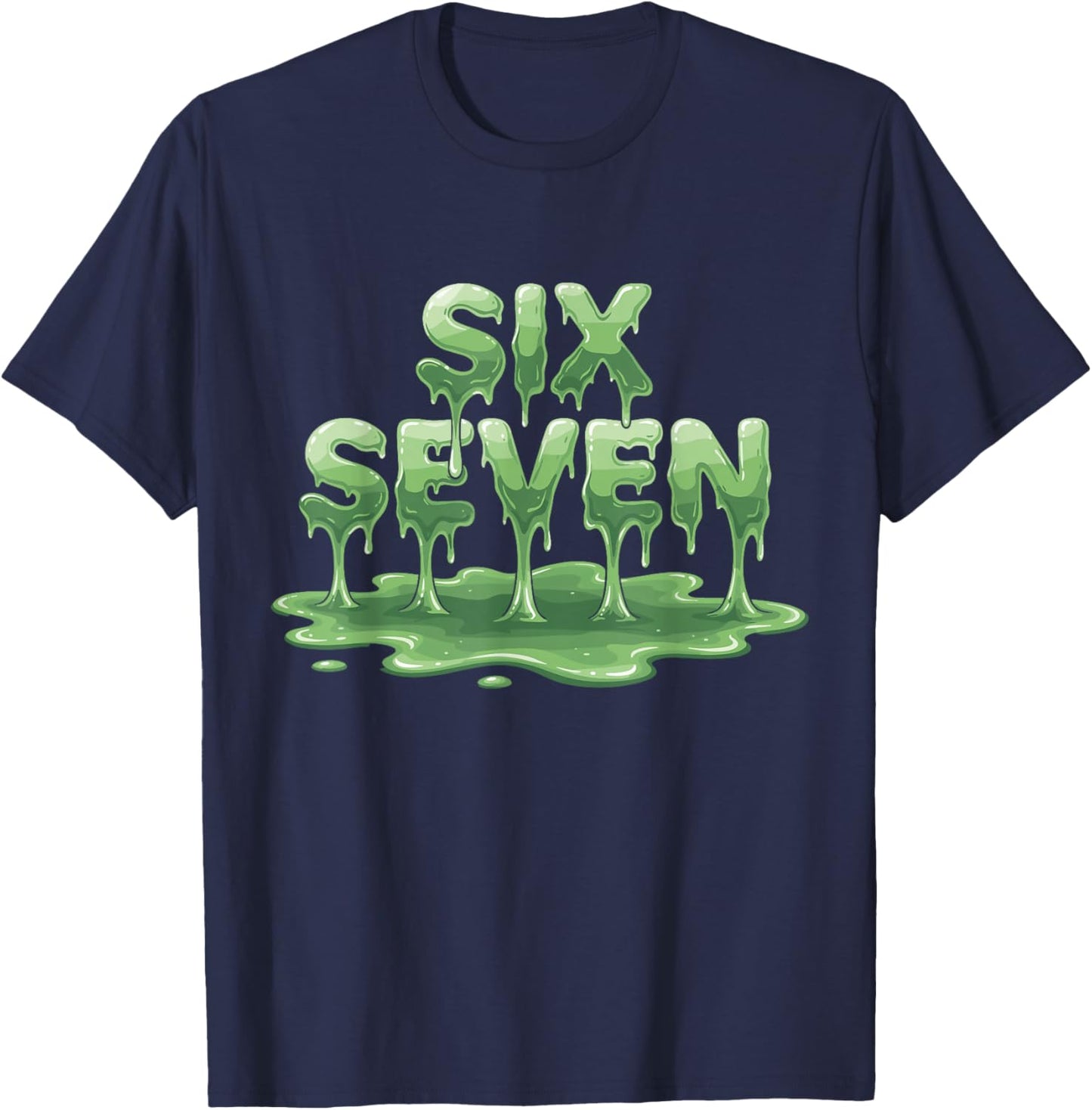 Six Seven Slime Meme Dripping 67 Design T-Shirt - T-Shirt | Navy