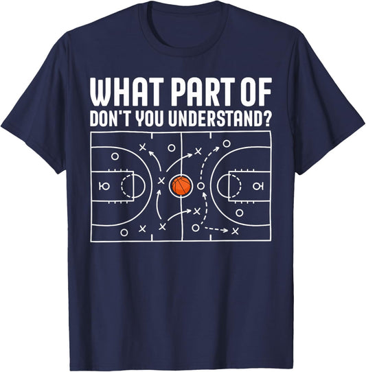 What Part of Basketball Don't You Understand Quote T-Shirt - T-Shirt | Navy