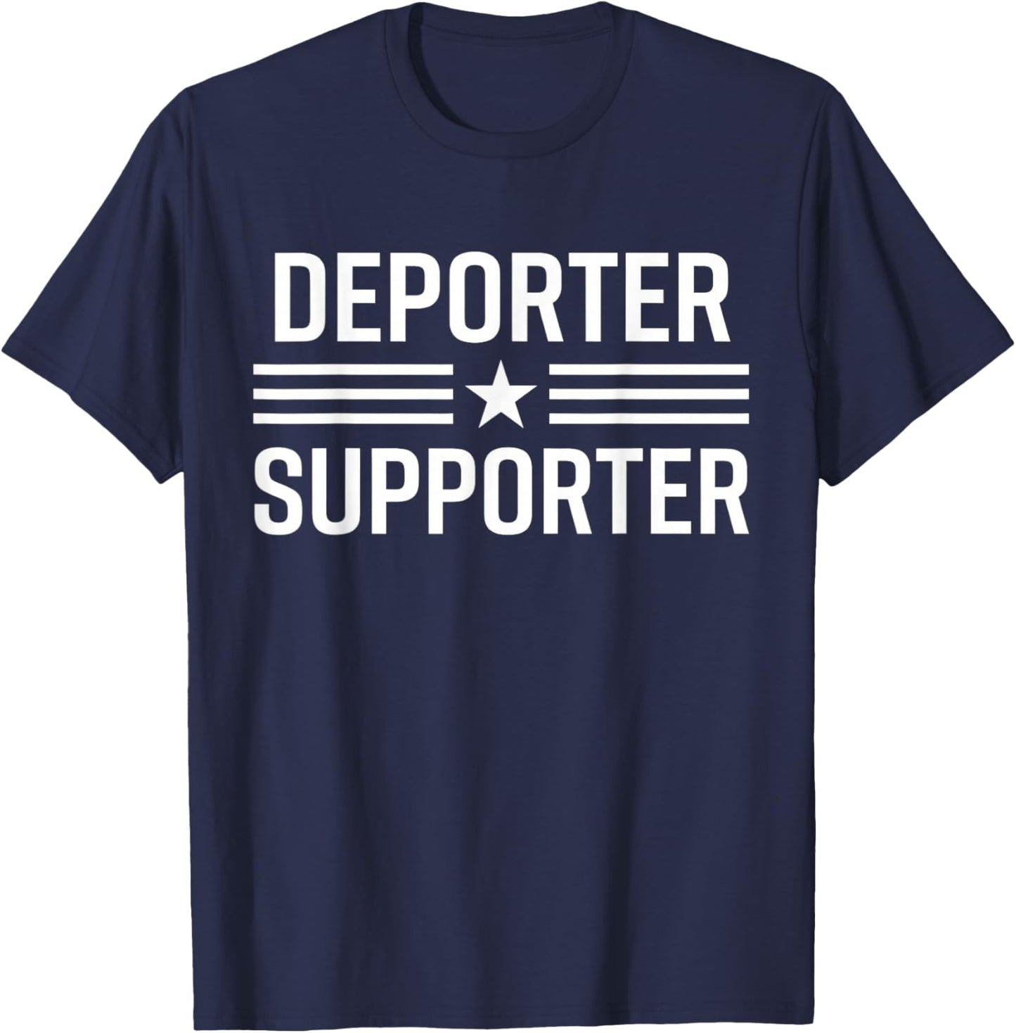 Deporter Supporter Patriotic Funny T-Shirt - T-Shirt | Navy