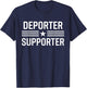 Deporter Supporter Patriotic Funny T-Shirt - T-Shirt | Navy