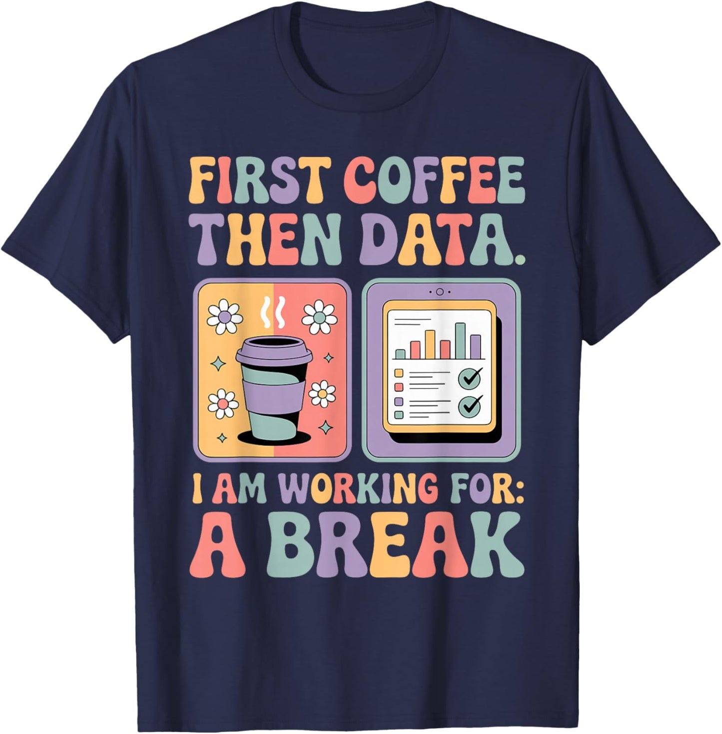 Special Education First Coffee Then Data Retro SPED Teacher T-Shirt - T-Shirt | Navy