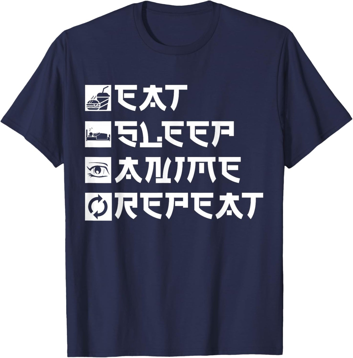 Eat Sleep Anime Repeat Japan Kawaii Otaku Anime T-Shirt - T-Shirt | Navy