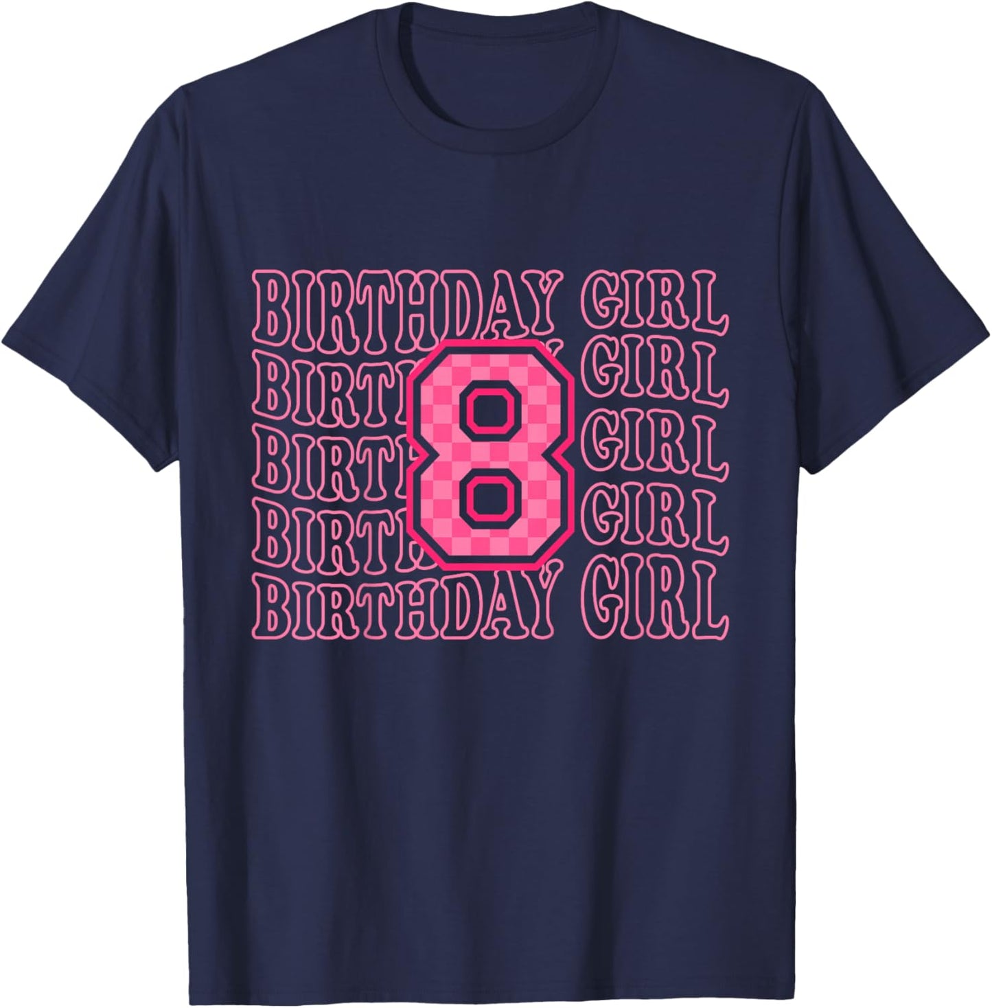 8th Birthday Girl Pink Eight Bday 8 Year Old Birthday Girl T-Shirt - T-Shirt | Navy