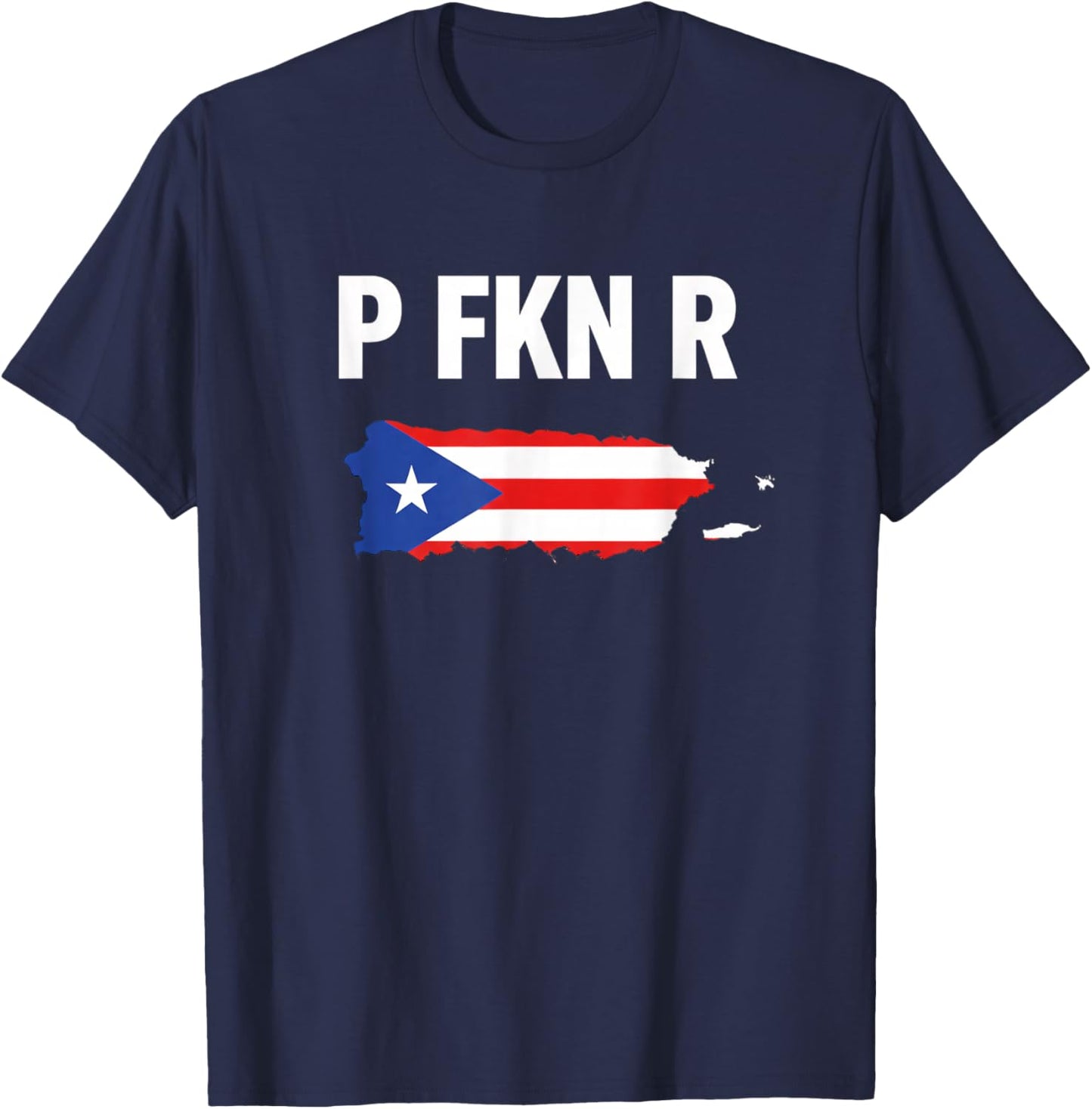 P Fkn R Puerto Rico Flag Latino Pride Island Fans T-Shirt - T-Shirt | Navy