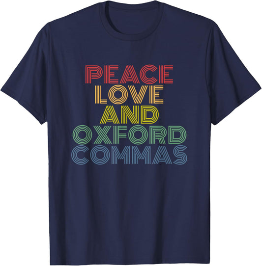 Peace Love and Oxford Commas T-Shirt - T-Shirt | Navy