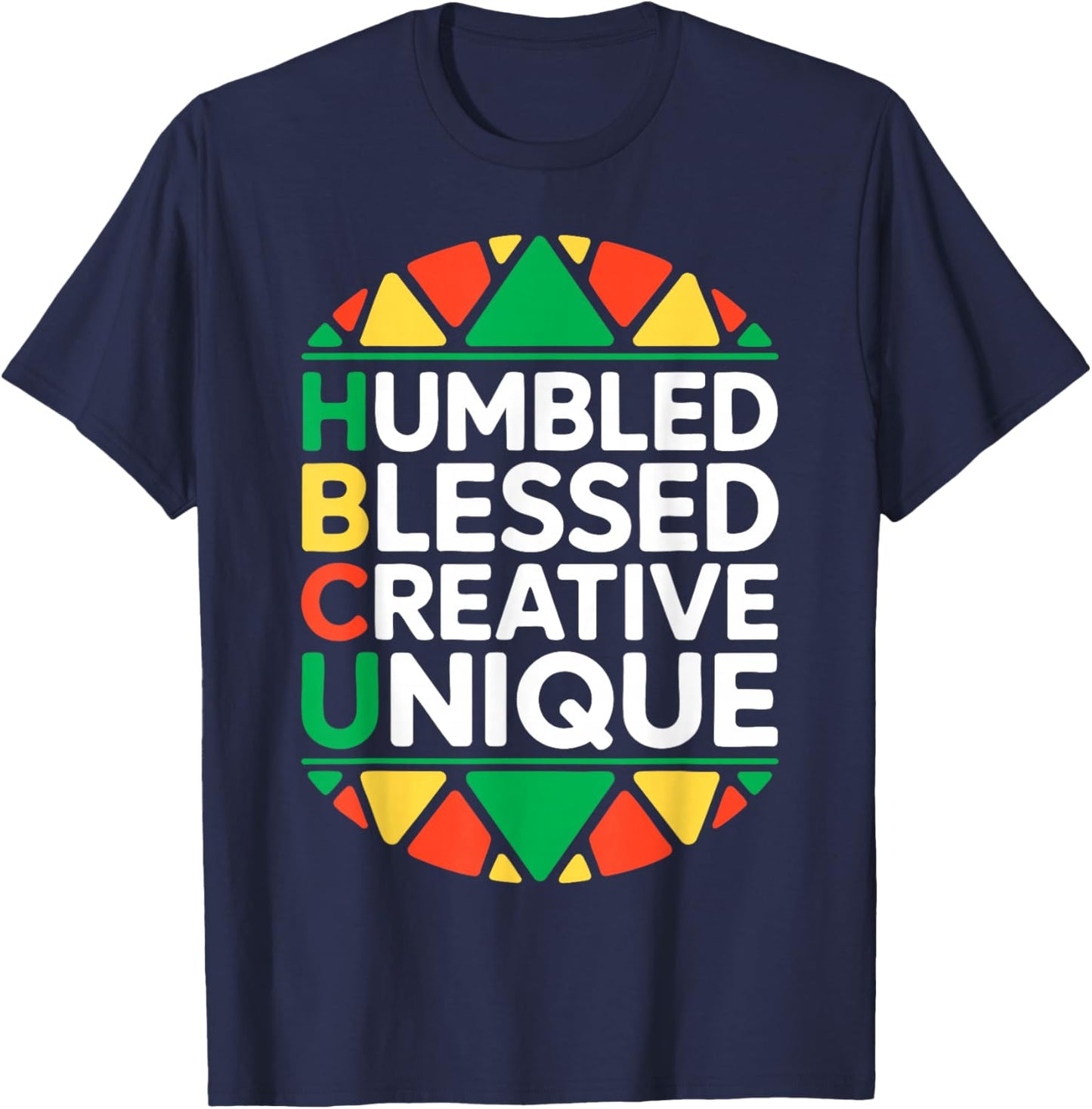 HBCU Humbled Blessed Creative Unique Shirt Historical Black T-Shirt - T-Shirt | Navy