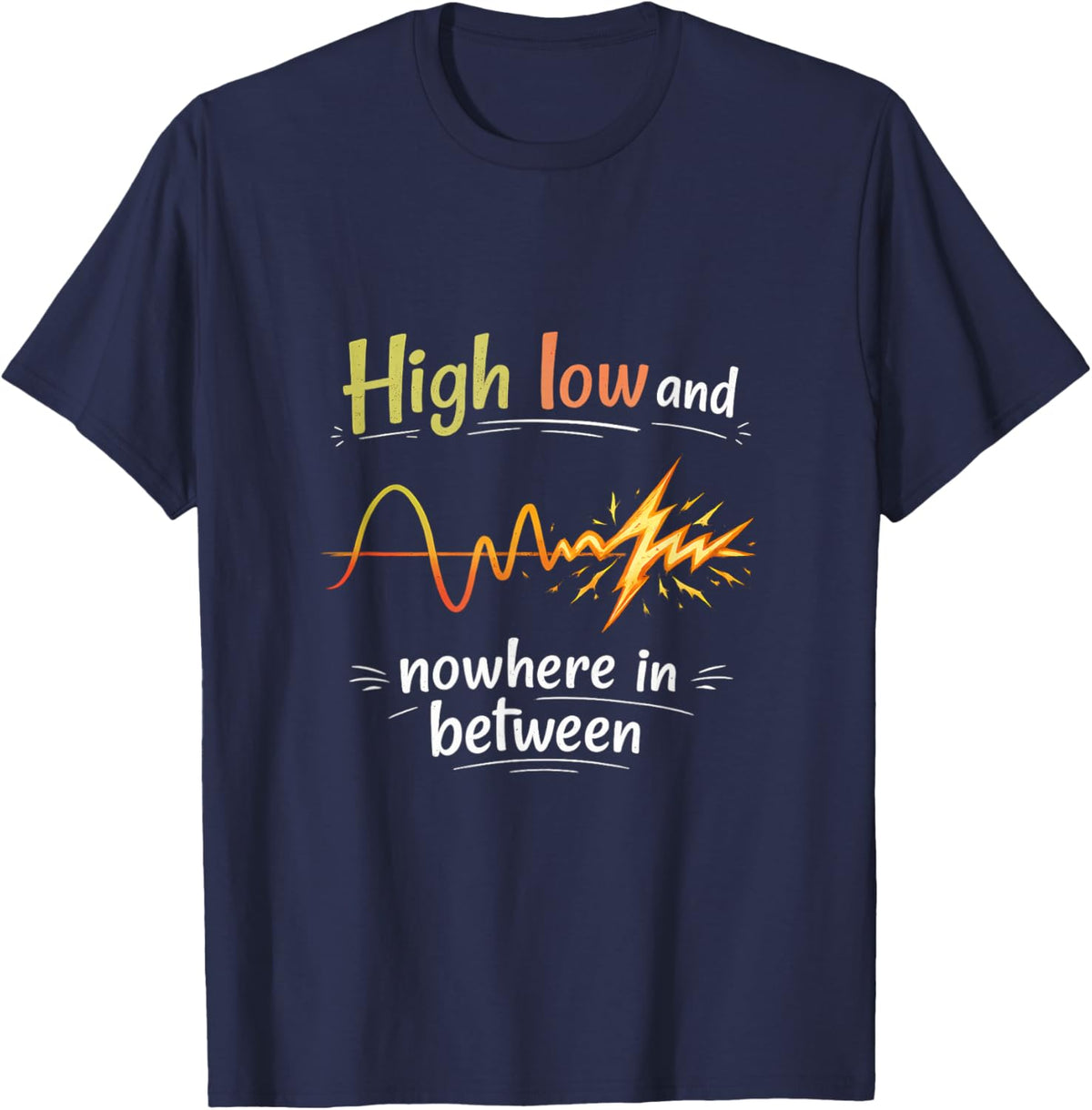 Electrician Humor High Low Nowhere in Between T-Shirt - T-Shirt | Navy