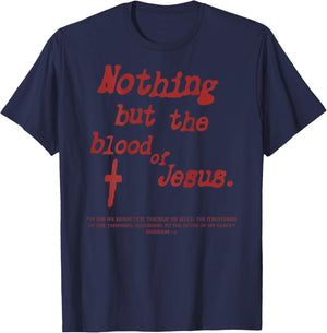 Nothing But The Blood of Jesus Christian (On Back) T-Shirt - T-Shirt | Navy