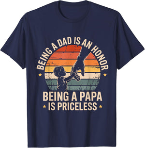 Being A Dad is an Honor Being A Papa is Priceless Papa T-Shirt - T-Shirt | Navy