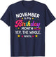 November is My Birthday Yes The Whole Month Birthday Women T-Shirt - T-Shirt | Navy