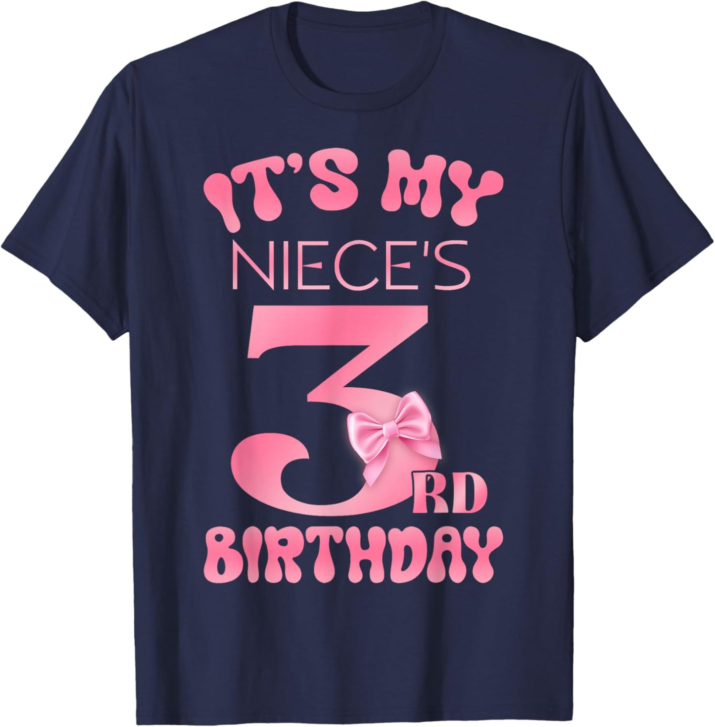 It's My Niece's 3rd Birthday Girl Pink Party Themes T-Shirt - T-Shirt | Navy