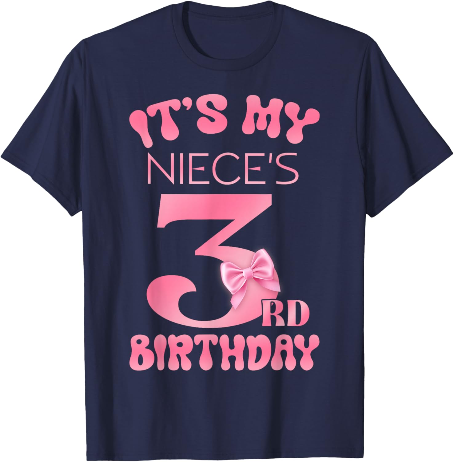 It's My Niece's 3rd Birthday Girl Pink Party Themes T-Shirt - T-Shirt | Navy