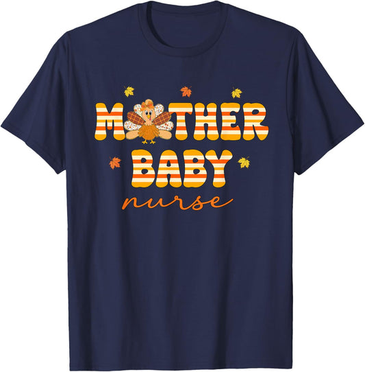 Mother Baby Nurse Turkey Thanksgiving Fall Mother Baby Unit T-Shirt - T-Shirt | Navy
