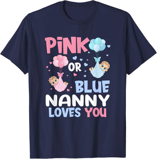 Pink Or Blue Nanny Loves You Baby Gender Reveal Party T-Shirt - T-Shirt | Navy