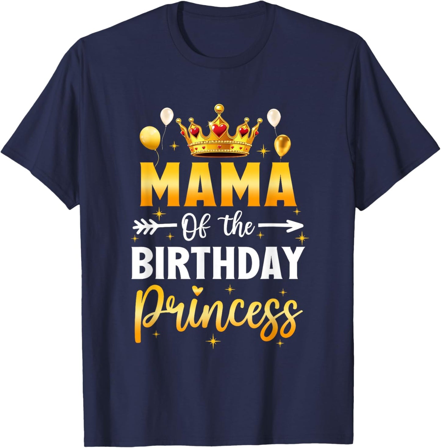 Mama of The Birthday Princess Birthday Girl Party Family T-Shirt - T-Shirt | Navy