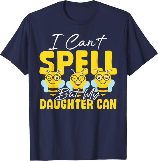 I Can't Spell But My Daughter Can Mom Spelling Bee T-Shirt - T-Shirt | Navy